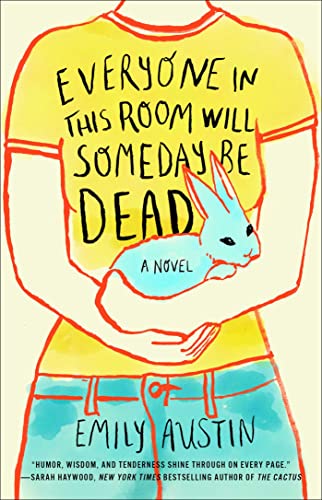 Everyone in This Room Will Someday Be Dead: A Novel von Washington Square Press