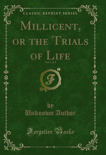 Millicent, or the Trials of Life, Vol. 1 of 3 (Classic Reprint)