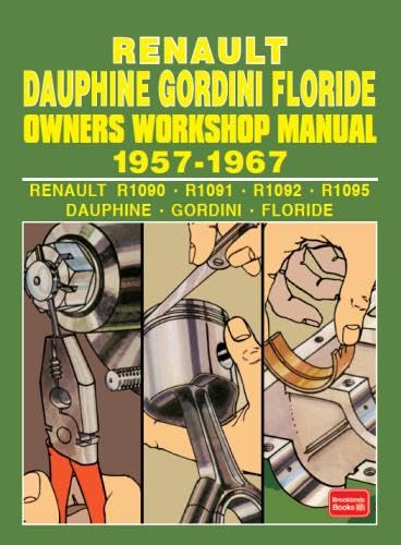 RENAULT DAUPHINE GORDINI FLORIDE 1957-1967 Owners Workshop Manual von Brooklands Books Ltd