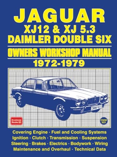Jaguar XJ12 & XJ 5.3 Daimler Double Six Owners Workshop Manual 1972-1979 von Brooklands Books Ltd.