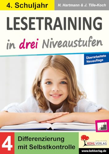 Lesetraining in drei Niveaustufen / Klasse 4: Differenzierung mit Selbstkontrolle (4. Schuljahr) von Kohl Verlag