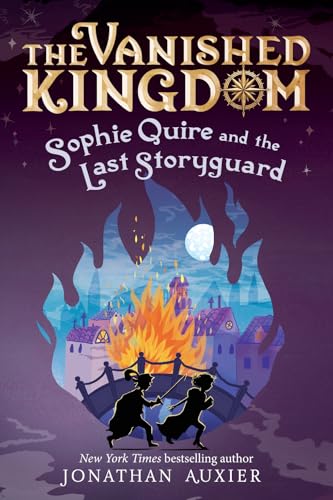 Sophie Quire and the Last Storyguard (the Vanished Kingdom Book 2): Revised Edition Volume 2 von Amulet Books