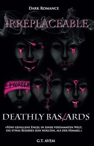 Deathly Bastards: Irreplaceable von Independently published