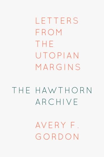 The Hawthorn Archive: Letters from the Utopian Margins von Fordham University Press