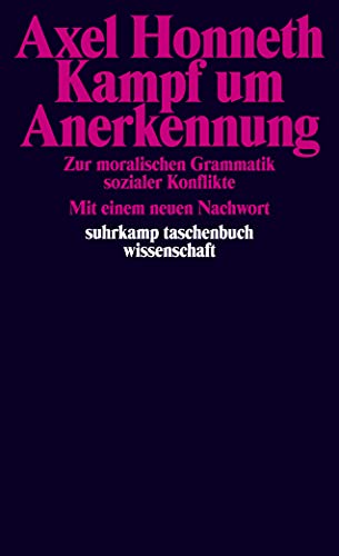 Kampf um Anerkennung: Zur moralischen Grammatik sozialer Konflikte (suhrkamp taschenbuch wissenschaft) von Suhrkamp Verlag AG