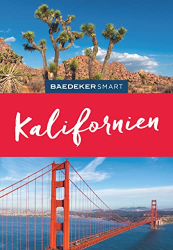 Baedeker SMART Reiseführer Kalifornien: Perfekte Tage im Golden State von BAEDEKER, OSTFILDERN