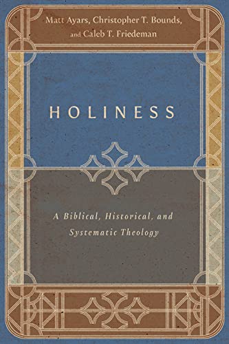 Holiness: A Biblical, Historical, and Systematic Theology von IVP Academic