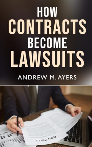 How Contracts Become Lawsuits von Independently published