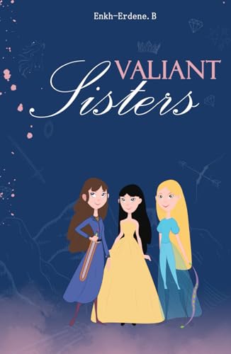 Valiant Sisters von Independently published