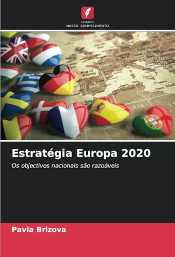 Estratégia Europa 2020: Os objectivos nacionais são razoáveis von Edições Nosso Conhecimento