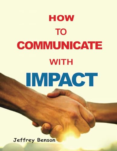 HOW TO COMMUNICATE WITH IMPACT von Independently published