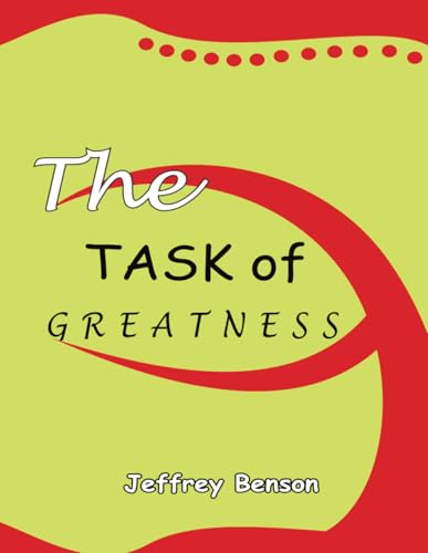 THE TASK OF GREATNESS von Independently published