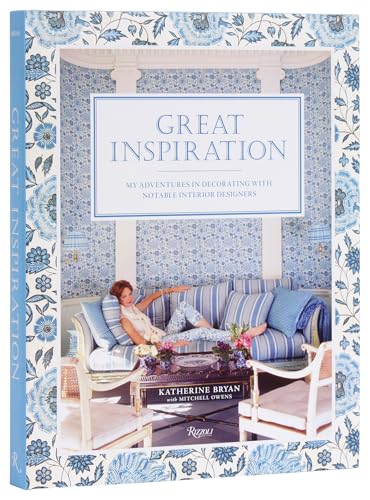 Great Inspiration: My Adventures in Decorating with Notable Interior Designers von Rizzoli