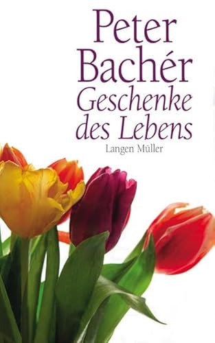 Geschenke des Lebens von Langen-Müller