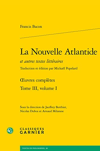 La Nouvelle Atlantide Et Autres Textes Litteraires. Oeuvres Completes (3): oeuvres complètes (Textes De Philosophie, 20, Band 3)
