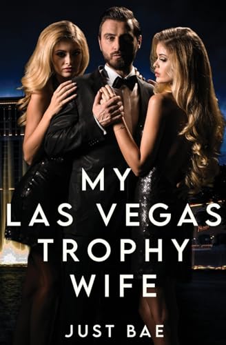My Las Vegas Trophy Wife von Just Bae