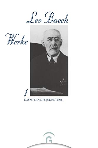 Leo Baeck Werke, 6 Bde., Bd.1, Das Wesen des Judentums