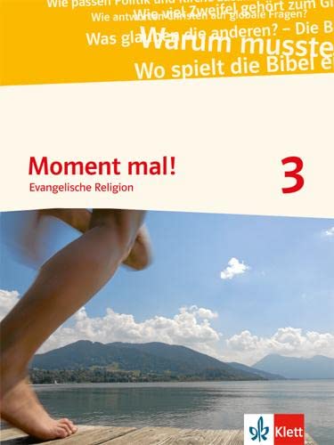 Moment mal! 3. Allgemeine Ausgabe: Schulbuch Klasse 9/10: Evangelische Religion Gymnasium von Klett