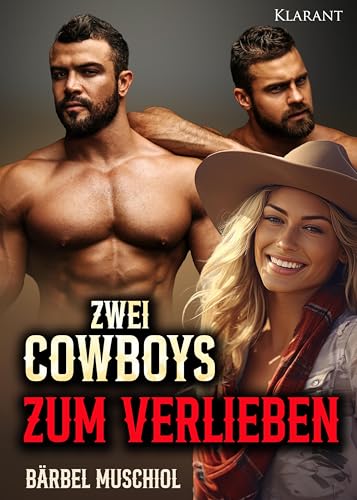 Zwei Cowboys zum Verlieben. Liebesroman von Klarant Verlag