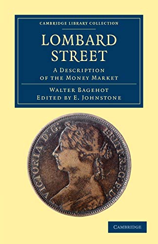 Lombard Street: A Description of the Money Market (Cambridge Library Collection - History) von Cambridge University Press