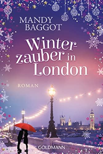 Winterzauber in London: Roman von Goldmann Verlag