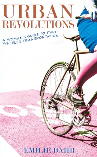 Urban Revolutions: A Woman's Guide to Two-Wheeled Transportation (Bicycle Revolution) von Microcosm Publishing