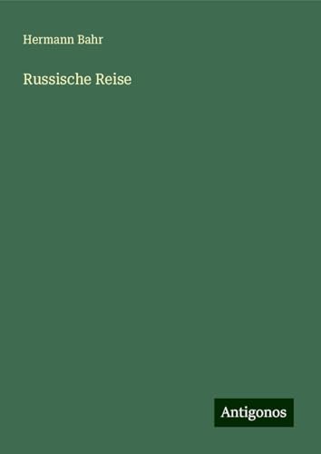 Russische Reise von Antigonos Verlag