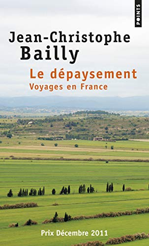 Le dépaysement: Voyages en France. Ausgezeichnet mit dem Prix Décembre 2011