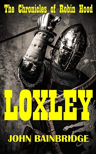 Loxley: The Chronicles of Robin Hood