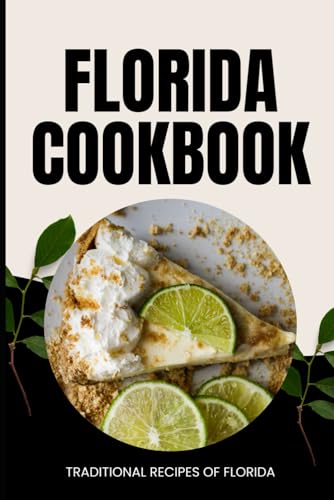 Florida Cookbook: Traditional Recipes of Florida