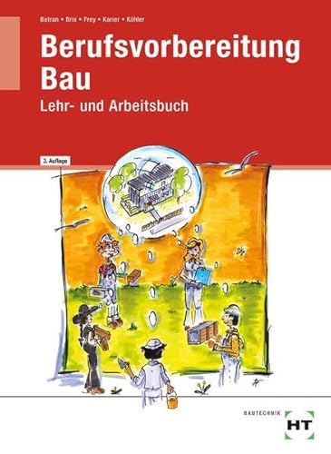 Berufsvorbereitung Bau: Lehr- und Arbeitsbuch