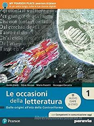 Le occasioni della letteratura. Con competenti in comunicazione oggi. Ediz. nuovo esame di Stato. Per le Scuole superiori. Con e-book. Con espansione online (Vol. 1)