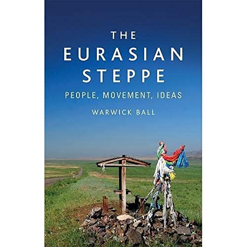 The Eurasian Steppe: People, Movement, Ideas