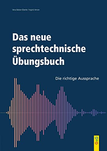 Das neue sprechtechnisches Übungsbuch: Die richtige Aussprache von G&G Verlag, Kinder- und Jugendbuch