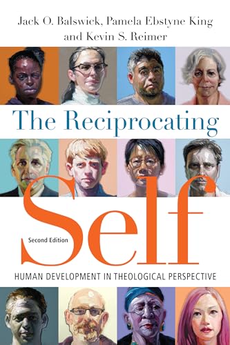 The Reciprocating Self: Human Development in Theological Perspective (Revised) (Christian Association for Psychological Studies Books)