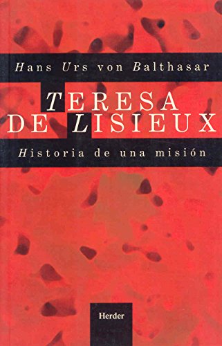 Teresa de Lisieux : historia de una misión von Herder