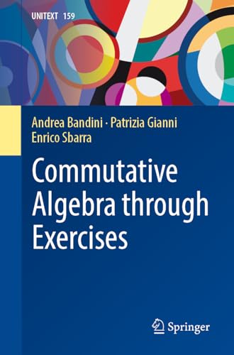 Commutative Algebra through Exercises (UNITEXT, 159, Band 159) von Springer