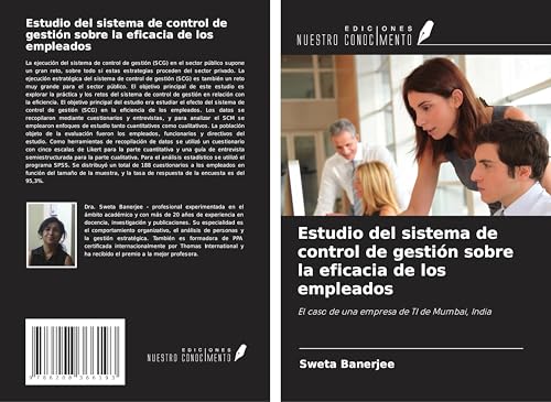 Estudio del sistema de control de gestión sobre la eficacia de los empleados: El caso de una empresa de TI de Mumbai, India von Ediciones Nuestro Conocimiento