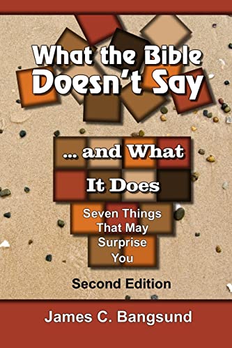 What the Bible Doesn't Say ... and What It Does: Seven Things That May Surprise You