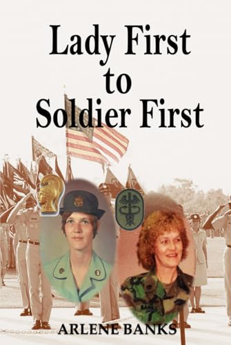 LADY FIRST TO SOLDIER FIRST von Self-Publish