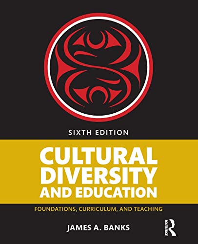 Cultural Diversity and Education: Foundations, Curriculum, and Teaching