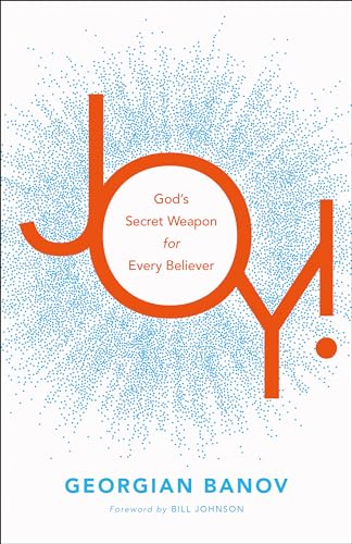 Joy!: God's Secret Weapon for Every Believer von Chosen Books