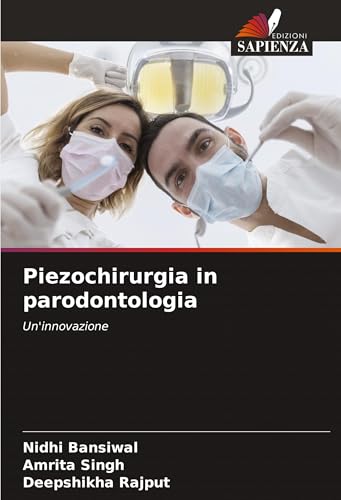 Piezochirurgia in parodontologia: Un'innovazione von Edizioni Sapienza