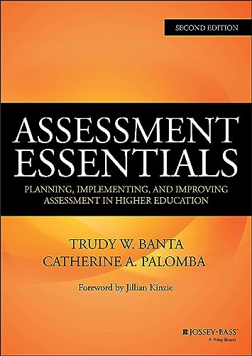 Assessment Essentials: Planning, Implementing, and Improving Assessment in Higher Education (The Jossey-bass Higher and Adult Edcation) von JOSSEY-BASS