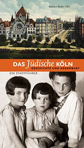 Das jüdische Köln: Geschichte und Gegenwart: Ein Stadtführer (NS-Dokumentation) von Emons Verlag