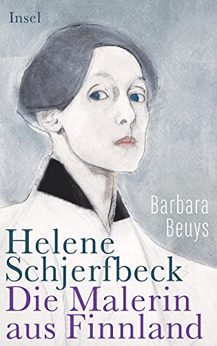 Helene Schjerfbeck: Die Malerin aus Finnland von Insel Verlag