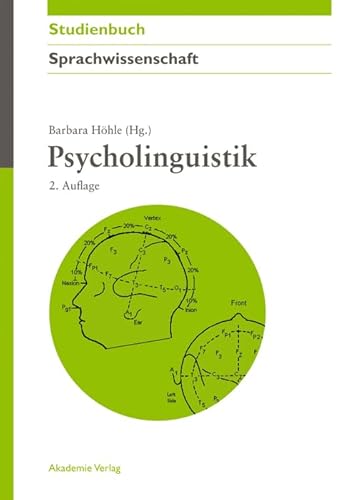 Psycholinguistik (Akademie Studienbücher - Sprachwissenschaft) von Akademie Verlag GmbH