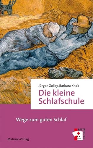 Die kleine Schlafschule. Wege zum guten Schlaf (Erste Hilfen Band 9) von Mabuse-Verlag GmbH