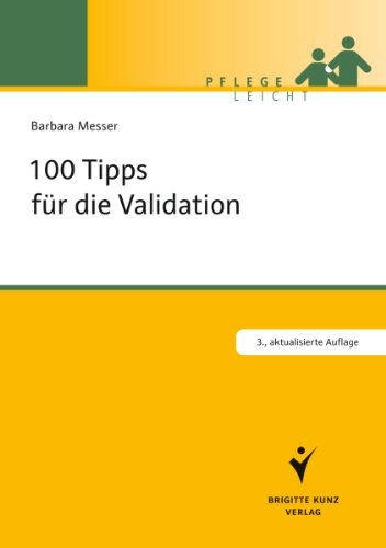 100 Tipps für die Validation (Pflege leicht)