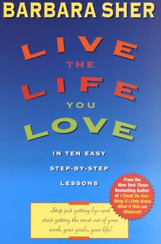 Live the Life You Love: In Ten Easy Step-By Step Lessons von DELL